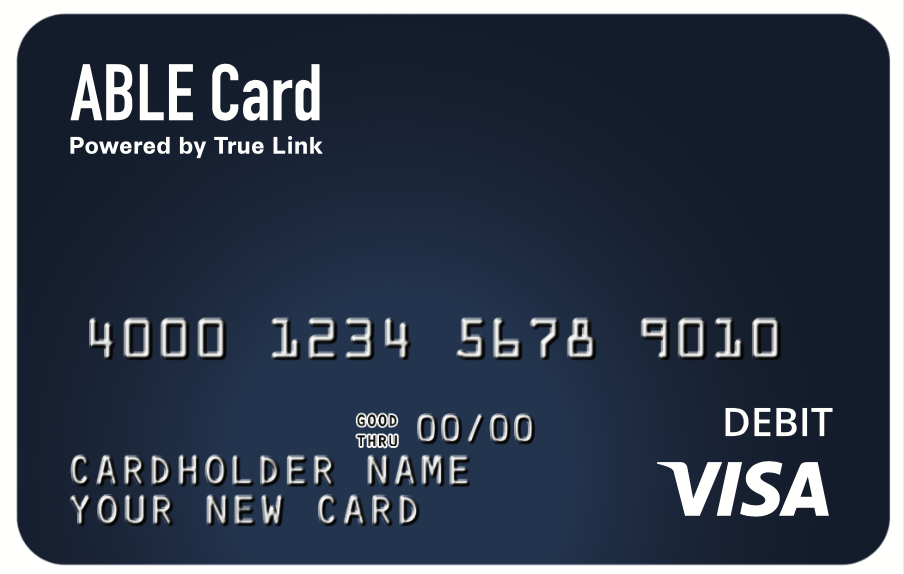 A render of the ABLE Prepaid Card, powered by True Link